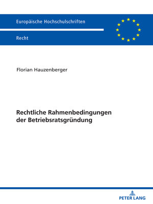 cover image of Rechtliche Rahmenbedingungen der Betriebsratsgruendung